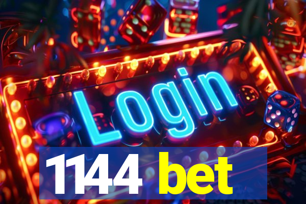 1144 bet